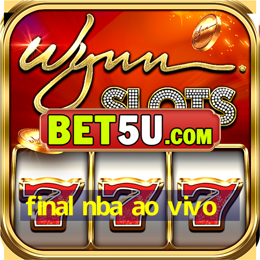 final nba ao vivo